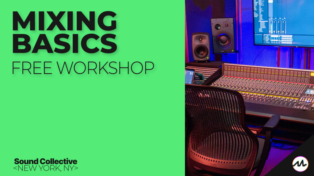 Mixing Basics (FREE WORKSHOP)